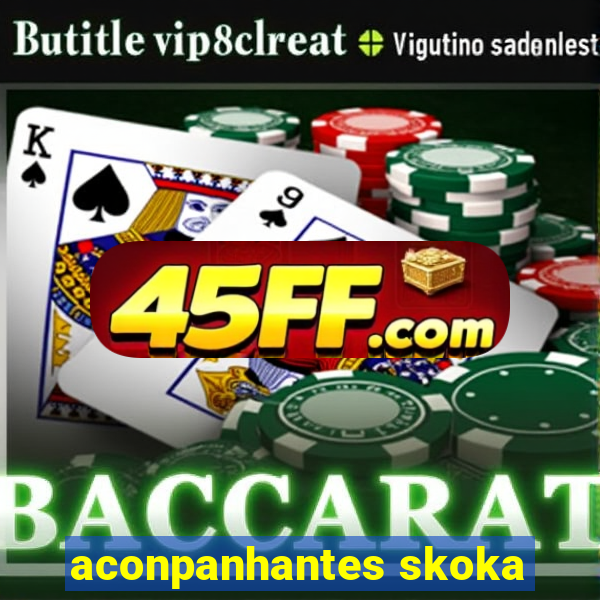 aconpanhantes skoka